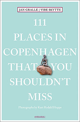 Couverture cartonnée 111 Places in Copenhagen That You Shouldn't Miss de Vibe Skytte
