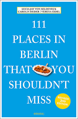 Couverture cartonnée 111 Places in Berlin That You Shouldn't Miss de Lucia Jay von Seldeneck