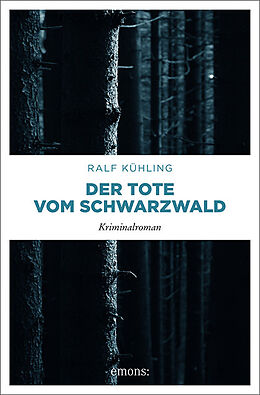 Kartonierter Einband Der Tote vom Schwarzwald von Ralf Kühling