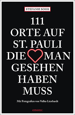 Kartonierter Einband 111 Orte auf St. Pauli, die man gesehen haben muss von Stefanie Sohr