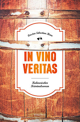 Kartonierter Einband In Vino Veritas von Carsten Sebastian Henn