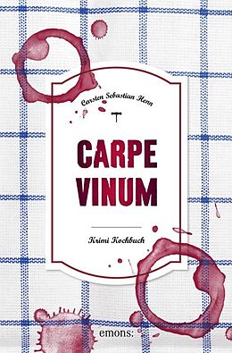 Kartonierter Einband Carpe Vinum von Carsten Sebastian Henn