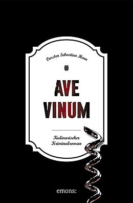 Kartonierter Einband Ave Vinum von Carsten Sebastian Henn