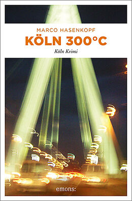 Kartonierter Einband Köln 300 °C von Marco Hasenkopf