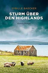 Kartonierter Einband Sturm über den Highlands von Sybille Baecker