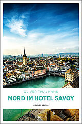 Kartonierter Einband Mord im Hotel Savoy von Oliver Thalmann