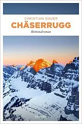 Kartonierter Einband Chäserrugg von Christian Gauer