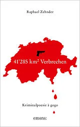 Kartonierter Einband 41'285 km² Verbrechen von Raphael Zehnder