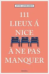 Kartonierter Einband 111 Lieux à Nice à ne pas manquer von Anne Lombardo