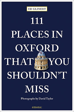 Couverture cartonnée 111 Places in Oxford That You Shouldn't Miss de Ed Glinert