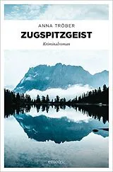 Kartonierter Einband (Kt) Zugspitzgeist von Anna Tröber