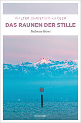Kartonierter Einband Das Raunen der Stille von Walter Christian Kärger