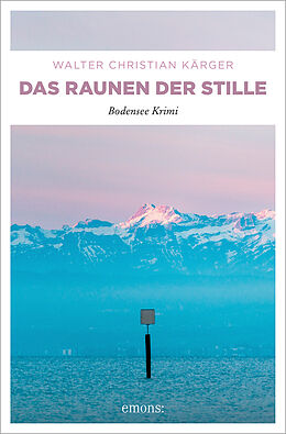 Kartonierter Einband Das Raunen der Stille von Walter Christian Kärger
