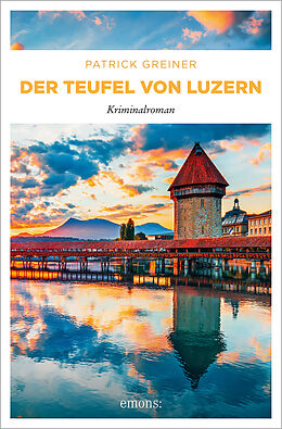 Kartonierter Einband Der Teufel von Luzern von Patrick Greiner