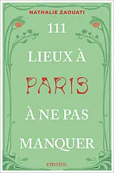 Kartonierter Einband 111 Lieux à Paris à ne pas manquer von Nathalie Zaouati