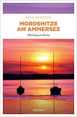 Kartonierter Einband Mordshitze am Ammersee von Inga Persson
