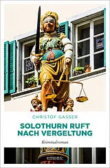Fester Einband Solothurn ruft nach Vergeltung von Christof Gasser