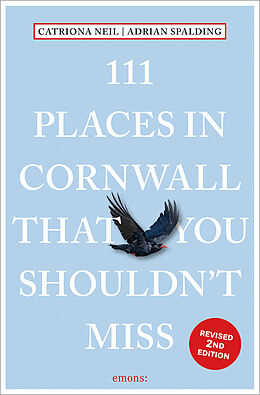 Kartonierter Einband 111 Places in Cornwall That You Shouldn't Miss von Catriona Neil, Adrian Spalding