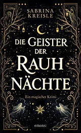 Kartonierter Einband Die Geister der Rauhnächte von Sabrina Kreisle