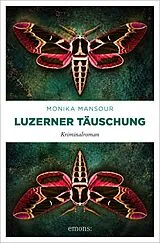 Kartonierter Einband Luzerner Täuschung von Monika Mansour