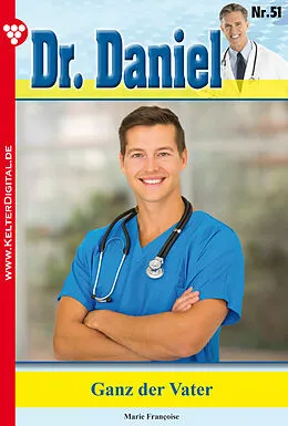 E-Book (epub) Dr. Daniel 51 - Arztroman von Marie Françoise