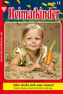 E-Book (epub) Heimatkinder 15 - Heimatroman von Harald M. Wippenbeck
