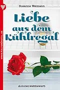 E-Book (epub) Liebe aus dem Kühlregal - Liebesroman von Susanne Weimann