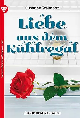 E-Book (epub) Liebe aus dem Kühlregal - Liebesroman von Susanne Weimann