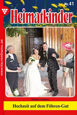 E-Book (epub) Heimatkinder 41 - Heimatroman von Melanie Rhoden