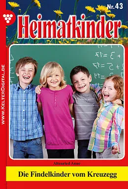E-Book (epub) Heimatkinder 43 - Heimatroman von Anne Altenried