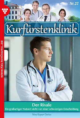 E-Book (epub) Kurfürstenklinik 27 - Arztroman von Nina Kayser-Darius