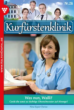 E-Book (epub) Kurfürstenklinik 28 - Arztroman von Nina Kayser-Darius
