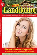 E-Book (epub) Der neue Landdoktor 39 - Arztroman von Tessa Hofreiter