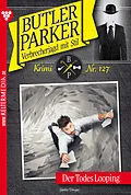 E-Book (epub) Butler Parker 127 - Kriminalroman von Günter Dönges