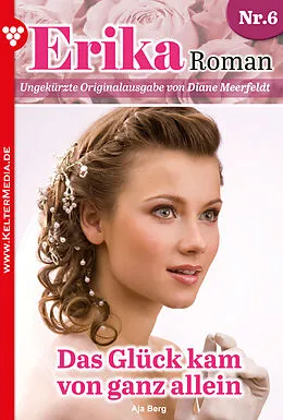 E-Book (epub) Erika Roman - Liebesroman 6 von Aja Berg