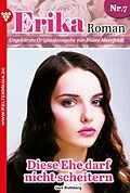 E-Book (epub) Erika Roman 7 - Liebesroman von Gert Rothberg