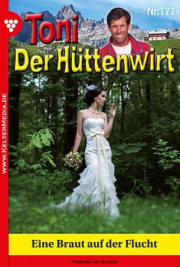 E-Book (epub) Toni der Hüttenwirt 177 - Heimatroman von Frederike von Buchner