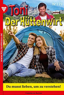 E-Book (epub) Toni der Hüttenwirt 179 - Heimatroman von Friederike von Buchner