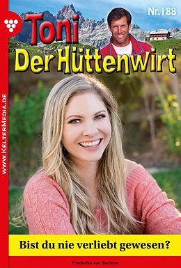 E-Book (epub) Toni der Hüttenwirt 188 - Heimatroman von Friederike von Buchner