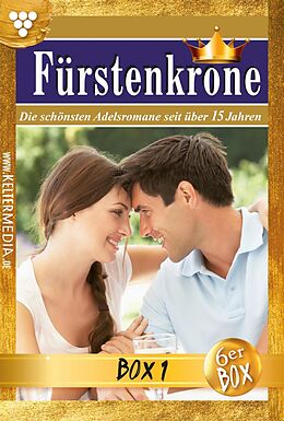 E-Book (epub) Fürstenkrone Jubiläumsbox 1 - Adelsroman von diverse Autoren