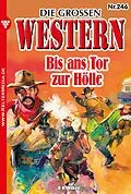 E-Book (epub) Bis ans Tor zur Hölle von U.H. Wilken