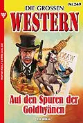 E-Book (epub) Auf den Spuren der Goldhyänen von U.H. Wilken