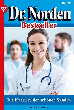 E-Book (epub) Die Karriere der schönen Sandra von Patricia Vandenberg