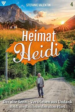 E-Book (epub) Der alte Senn - Vertrieben aus Undank von Stefanie Valentin