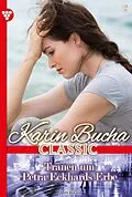 E-Book (epub) Tränen um Petra Eckhards Erbe von Karin Bucha