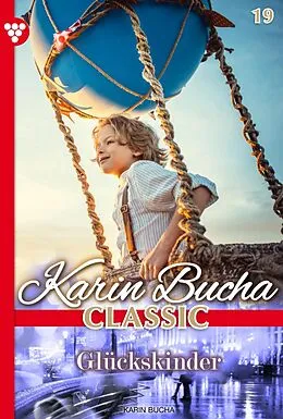 E-Book (epub) Glückskinder von Karin Bucha