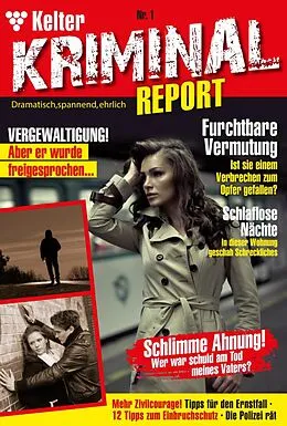 E-Book (epub) Kelter Kriminal Report von Nina P., Sarah W., Julia B.