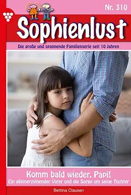 E-Book (epub) Komm bald wieder, Papi! von Bettina Clausen