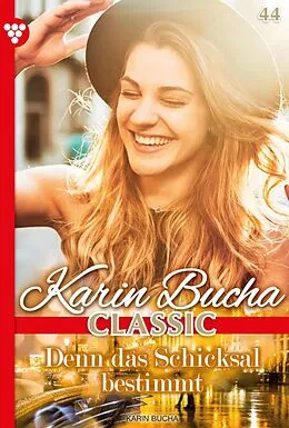 E-Book (epub) Denn das Schicksal bestimmt von Karin Bucha