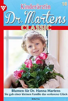 E-Book (epub) Blumen für Dr. Hanna Martens von Britta Frey